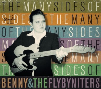Benny And The Flybyniters - The Many Sides Of ..